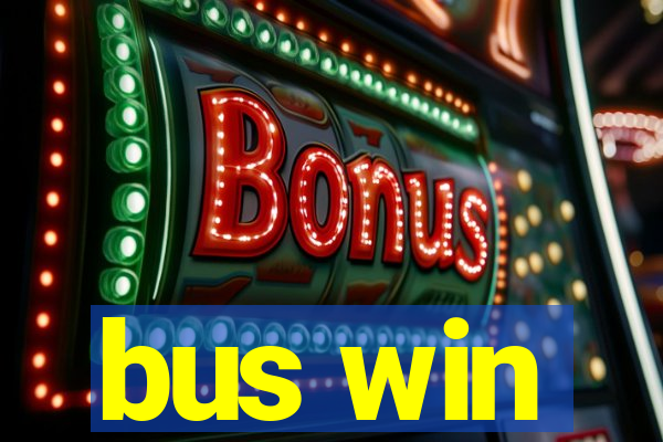 bus win